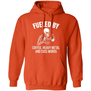 "Fueled by Coffee, Heavy Metal & Cuss Words" Pullover Hoodie