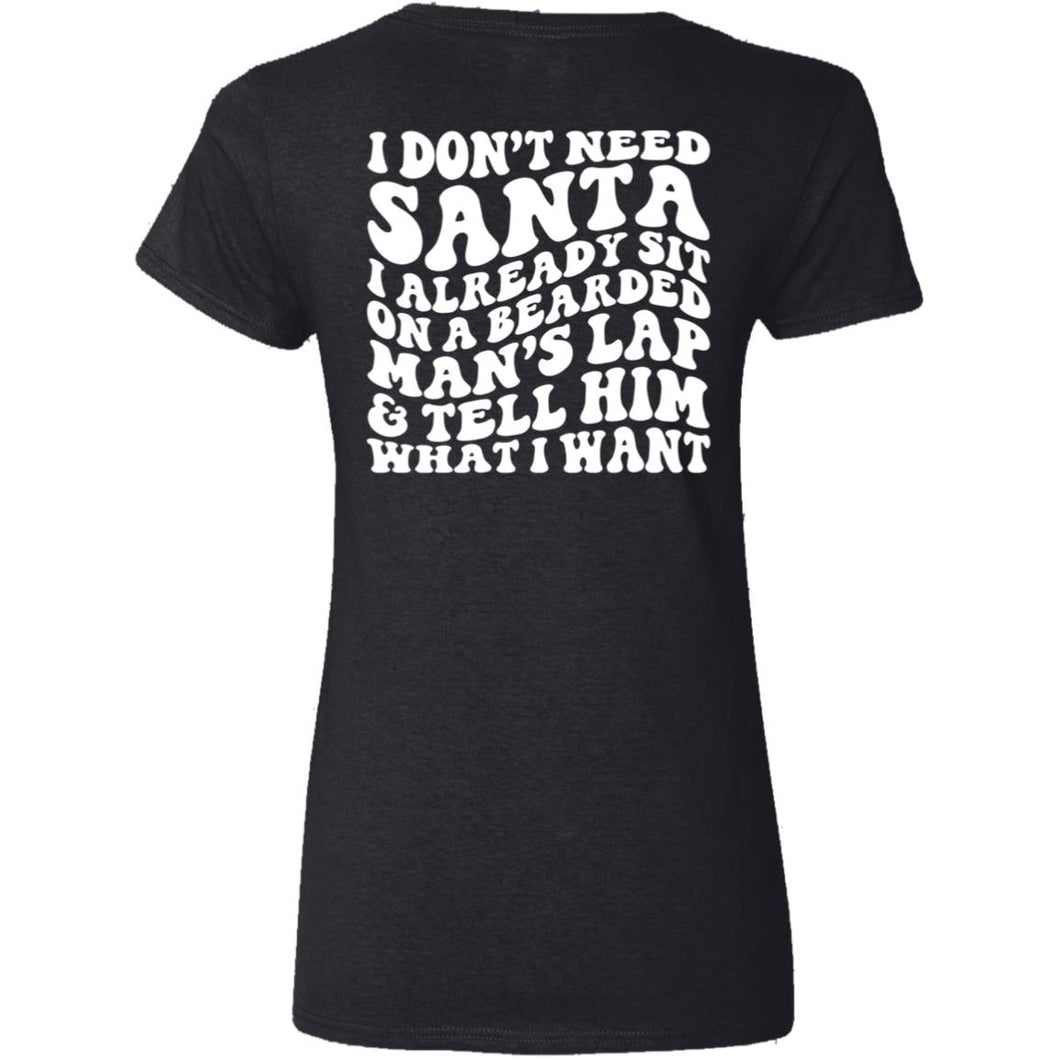 Don't Need Santa... - V Neck