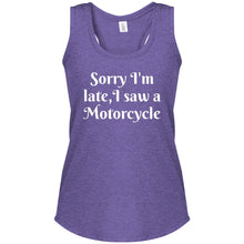 Load image into Gallery viewer, &quot;Sorry I&#39;m Late, I Saw a Motorcycle&quot; Tank