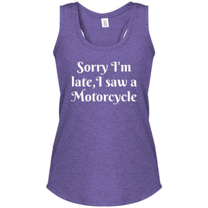 "Sorry I'm Late, I Saw a Motorcycle" Tank