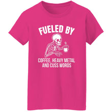 Load image into Gallery viewer, &quot;Fueled by Coffee, Heavy Metal &amp; Cuss Words&quot; Ladies Fit Tee