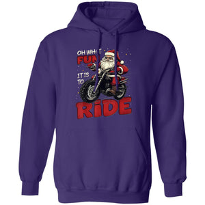 Oh What Fun It Is To Ride Chirstmas Hoodie