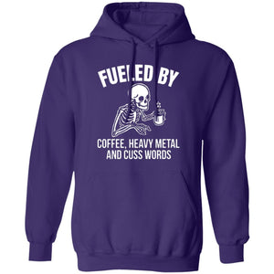 "Fueled by Coffee, Heavy Metal & Cuss Words" Pullover Hoodie