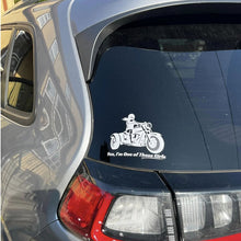 Load image into Gallery viewer, &quot;Yes, I&#39;m One of Those Girls&quot;  Trike Window Sticker