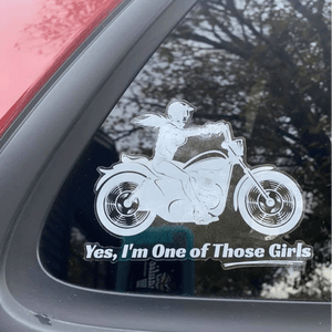 "Yes, I'm One of Those Girls"  Window Sticker