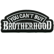 Load image into Gallery viewer, You Can&#39;t Buy Brotherhood Patch