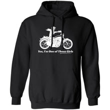 Load image into Gallery viewer, &quot;Yes, I&#39;m One of Those Girls&quot; Biker Girl Hoodie