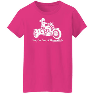 "Yes, I'm One of Those Girls" - Trike Women's Fit Tee