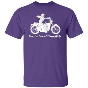 Yes, I'm One of Those Girls - Biker Girl Classic Fit Tee