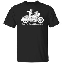 Load image into Gallery viewer, &quot;Yes, I&#39;m One of Those Girls&quot; - HD Biker Classic Fit Tee