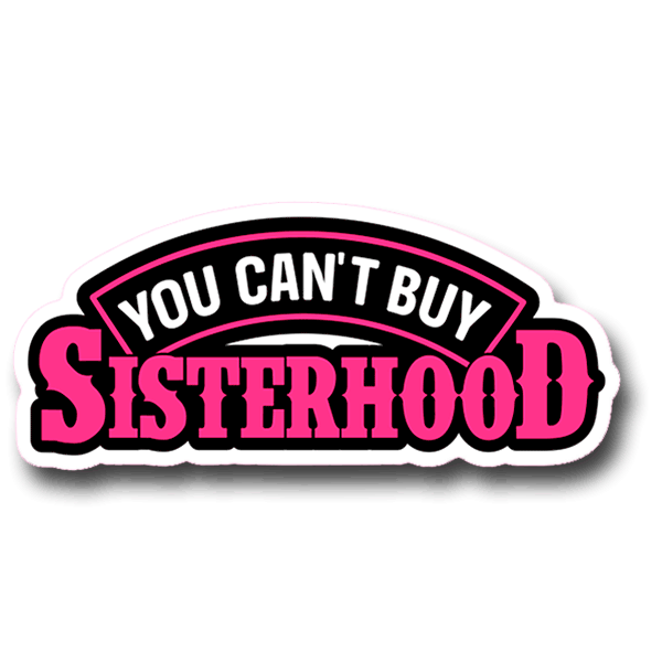 You Can't Buy Sisterhood Decal - Pink