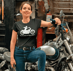 "Yes, I'm One of Those Girls" Biker Girl Women's Fit Tee